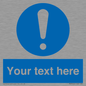 Custom mandatory sign